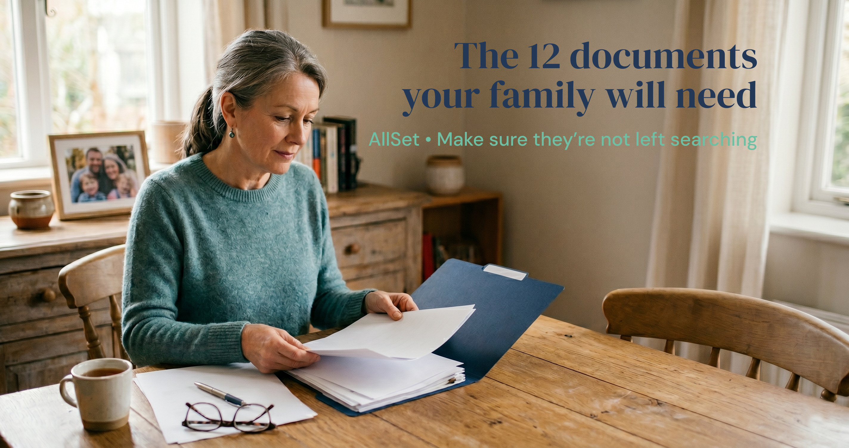 The 12 Documents your family would need if something happened to you
